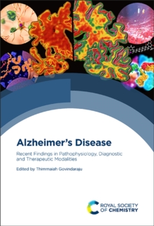 Alzheimer's Disease : Recent Findings in Pathophysiology, Diagnostic and Therapeutic Modalities