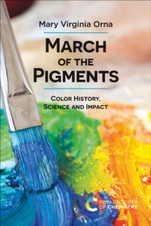 March of the Pigments : Color History, Science and Impact