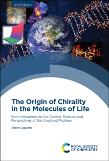 The Origin of Chirality in the Molecules of Life : From Awareness to the Current Theories and Perspectives of this Unsolved Problem