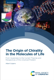 The Origin of Chirality in the Molecules of Life : From Awareness to the Current Theories and Perspectives of this Unsolved Problem