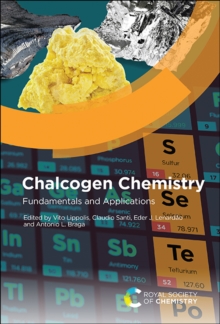 Chalcogen Chemistry : Fundamentals and Applications