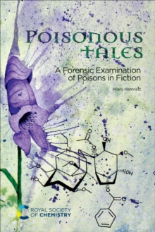 Poisonous Tales : A Forensic Examination of Poisons in Fiction