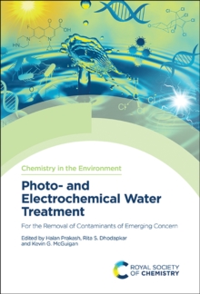 Photo- and Electrochemical Water Treatment : For the Removal of Contaminants of Emerging Concern