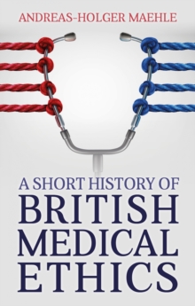 A Short History of British Medical Ethics