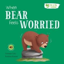 When Bear Feels Worried