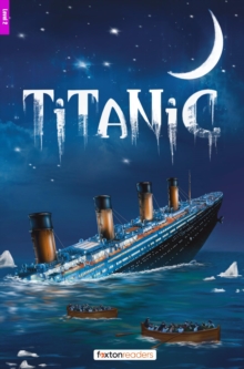 Titanic - Foxton Reader Level-2 (900 Headwords A2/B1) with free online AUDIO