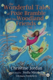 The Wonderful Tales of Pixie Bramble and his Woodland Friends Vol 2