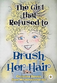 The Girl that Refused to Brush Her Hair