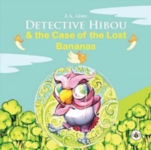 Detective Hibou and the case of the lost bananas