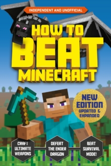 How to Beat Minecraft - Extended Edition : Independent and Unofficial