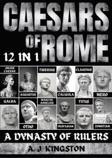 Caesars Of Rome : 12 In 1 Julius Caesar, Augustus, Tiberius, Caligula, Claudius, Nero, Galba, Otho, Marcus Aurelius, Vespasian, Titus & Domitian