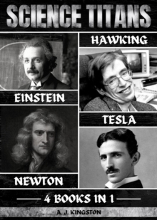 Science Titans : Einstein, Hawking, Newton, And Tesla