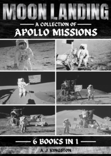 Moon Landing : A Collection Of Apollo Missions