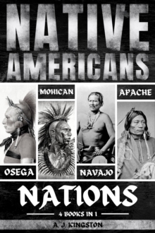 Native Americans : Osage, Mohican, Navajo, & Apache Nations