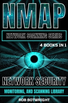 NMAP Network Scanning Series : Network Security, Monitoring, And Scanning Library