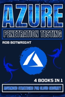 Azure Penetration Testing : Advanced Strategies For Cloud Security