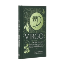 Virgo : Let Your Sun Sign Show You the Way to a Happy and Fulfilling Life