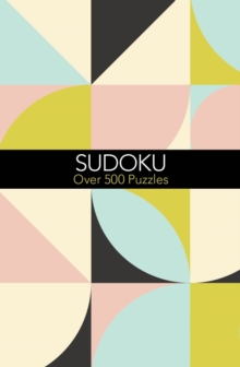 Sudoku : Over 500 Puzzles, Paperback / softback Book Sudoku : Over 500 Puzzles, Paperback / softback Book