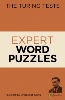 The Turing Tests Expert Word Puzzles : Foreword by Sir Dermot Turing