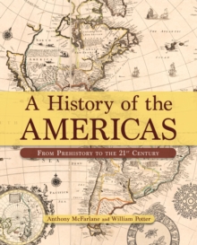 A History of the Americas : From Prehistory to the 21st Century