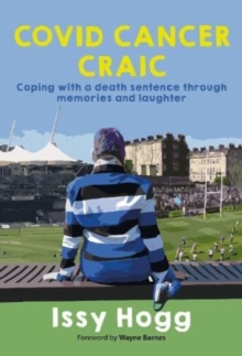 COVID CANCER CRAIC : Coping with a death sentence through memories and laughter