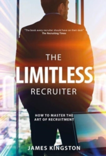The Self-Publishing Partnership Ltd The Art Of Recruitment , How To Become A Limitless Recruiter