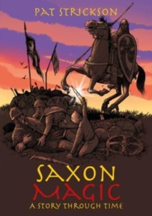 Saxon Magic : A Story Through Time