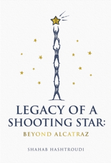 Legacy of a Shooting Star : Beyond Alcatraz