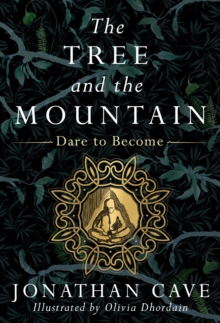 The Tree and the Mountain : Dare To Become