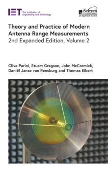 Theory and Practice of Modern Antenna Range Measurements : Volume 2