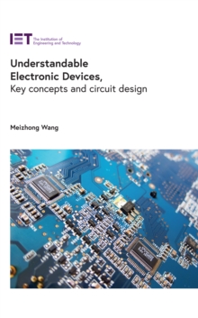 Understandable Electronic Devices : Key concepts and circuit design