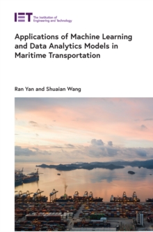 Applications of Machine Learning and Data Analytics Models in Maritime Transportation