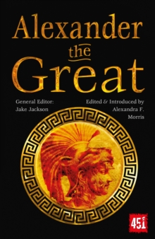 Alexander the Great : Epic and Legendary Leaders