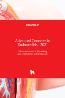 Advanced Concepts in Endocarditis : 2021