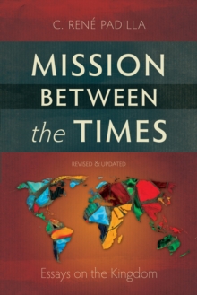 Mission Between the Times : Essays on the Kingdom