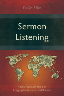 Sermon Listening : A New Approach Based on Congregational Studies and Rhetoric