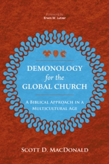 Demonology for the Global Church : A Biblical Approach in a Multicultural Age