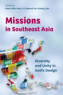 Missions in Southeast Asia : Diversity and Unity in God's Design