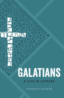 Galatians : A Life in Letters