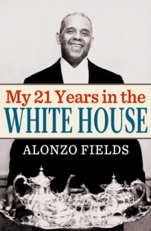 My 21 Years in the White House