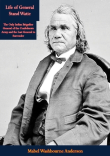 Life of General Stand Watie