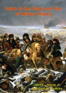 Guide to the Study and Use of Military History