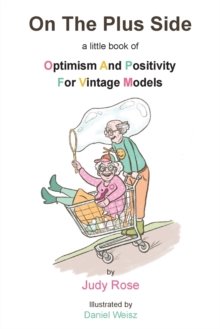 On The Plus Side: A Little Book of Optimism and Positivity for Vintage Models