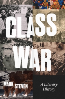 Class War : A Literary History