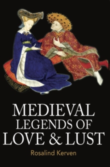 Medieval Legends of Love & Lust