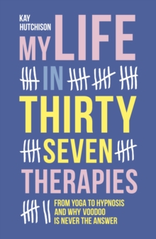 My Life in Thirty-Seven Therapies