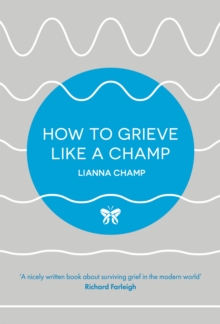 How to Grieve Like a Champ