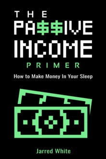 The Passive Income Primer