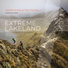 Extreme Lakeland : A photographic journey through Lake District adventure sports