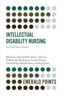 Intellectual Disability Nursing : An Oral History Project